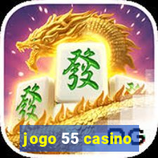 jogo 55 casino